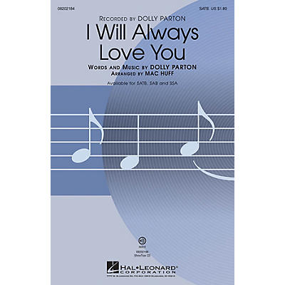 Hal Leonard I Will Always Love You SATB by Dolly Parton arranged by Mac Huff