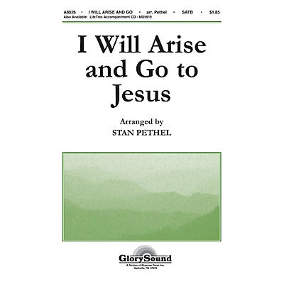 Shawnee Press I Will Arise and Go to Jesus SATB arranged by Stan Pethel