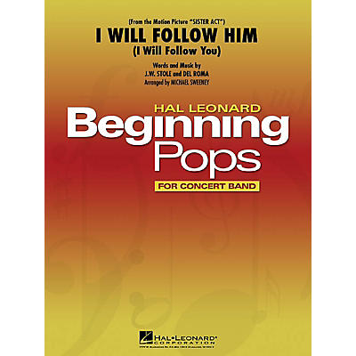 Hal Leonard I Will Follow Him Concert Band Level 1 by Peggy March Arranged by Michael Sweeney