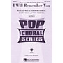 Hal Leonard I Will Remember You SAB by Sarah McLachlan Arranged by Mac Huff