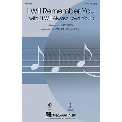 Hal Leonard I Will Remember You (with I Will Always Love You) 2-Part by Whitney Houston Arranged by Kirby Shaw