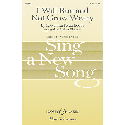 Boosey and Hawkes I Will Run and Not Grow Weary SATB composed by Lowell Laterza Booth arranged by Andrew Bleckner