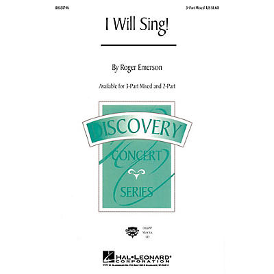 Hal Leonard I Will Sing! 3-Part Mixed composed by Roger Emerson