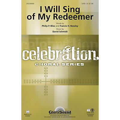 Shawnee Press I Will Sing of My Redeemer SATB composed by David Schmidt