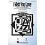 Hal Leonard I Wish You Love SAB Arranged by Ed Lojeski