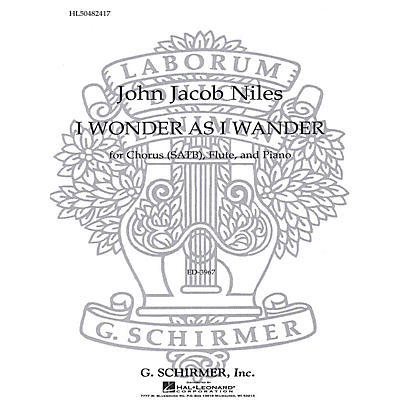 G. Schirmer I Wonder As I Wander (SATB) SATB composed by John Jacob Niles