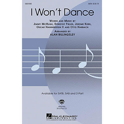 Hal Leonard I Won't Dance SATB arranged by Alan Billingsley