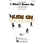 Hal Leonard I Won't Grow Up (from Peter Pan) 2-Part arranged by Jackie O'Neill