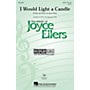 Hal Leonard I Would Light a Candle 3-Part Mixed Composed by Joyce Eilers