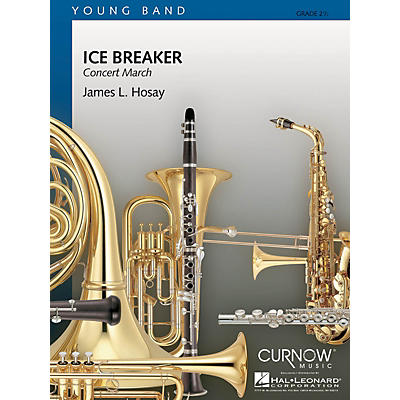 Curnow Music Ice Breaker (Grade 2.5 - Score Only) Concert Band Level 2.5 Composed by James L. Hosay