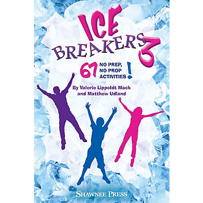 Hal Leonard IceBreakers 3 (67 No Prep, No Prop Activities!) music activities & puzzles by Valerie Lippoldt Mack