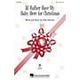 Hal Leonard I'd Rather Have My Baby Here for Christmas SSA composed by Patti Drennan