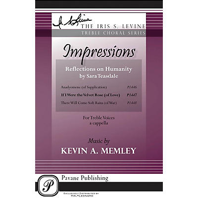 PAVANE If I Were the Velvet Rose (from Impressions-Reflections on Humanity) SSAA A Cappella by Kevin Memley