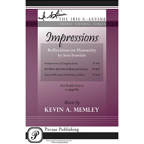 Pavane If I Were the Velvet Rose (from Impressions-Reflections on Humanity) SSAA A Cappella by Kevin Memley