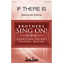 Hal Leonard If There Is (Brothers, Sing On! Jonathan Palant Choral Series) TBB composed by Dominick DiOrio