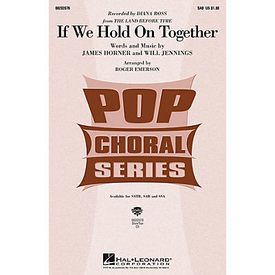 Hal Leonard If We Hold On Together SAB by Diana Ross arranged by Roger Emerson