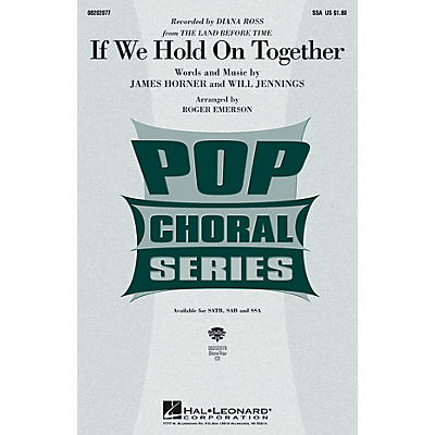 Hal Leonard If We Hold On Together SSA by Diana Ross arranged by Roger Emerson