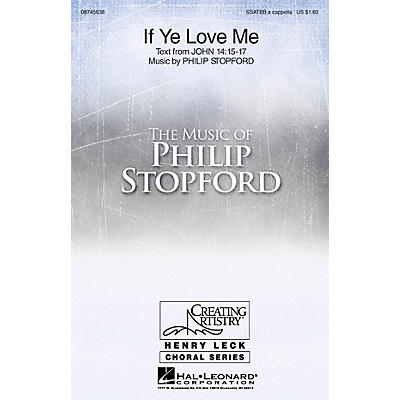 Hal Leonard If Ye Love Me Sop 1/2 Alto Tenor Bass 1/2 composed by Philip Stopford
