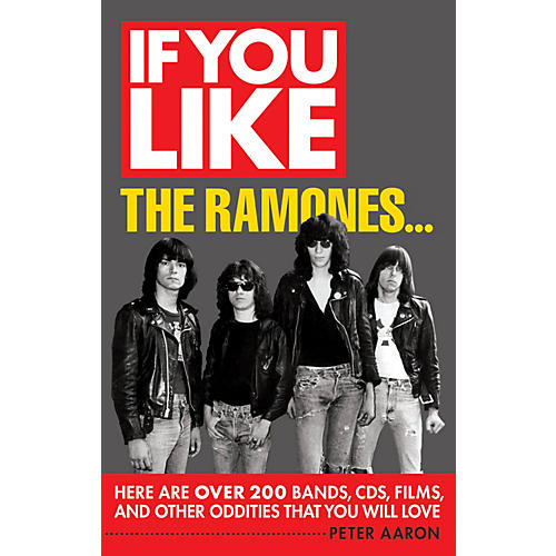 If You Like the Ramones... If You Like Series Softcover Written by Peter Aaron