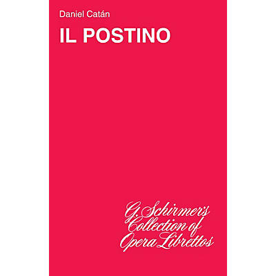 G. Schirmer Il Postino (Opera Libretto English/Spanish) Opera Series Softcover  by Daniel Catán