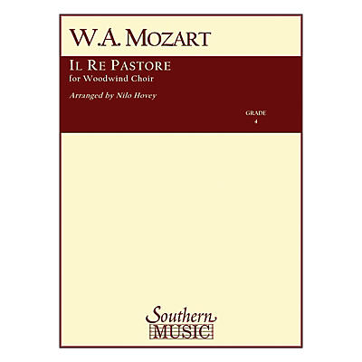 Southern Il Re Pastore Southern Music Series by Wolfgang Amadeus Mozart Arranged by Nilo W. Hovey