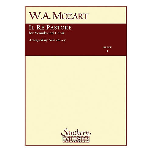 Southern Il Re Pastore Southern Music Series by Wolfgang Amadeus Mozart Arranged by Nilo W. Hovey