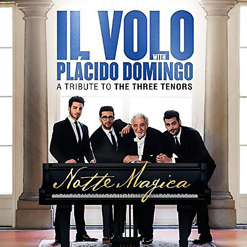 Il Volo - Notte Magica: Tribute To The Three Tenors