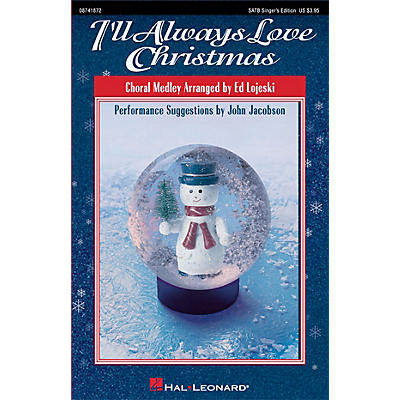 Hal Leonard I'll Always Love Christmas (Medley) 2 Part Singer Arranged by Ed Lojeski