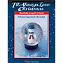 Hal Leonard I'll Always Love Christmas (Medley) SATB Score arranged by Ed Lojeski