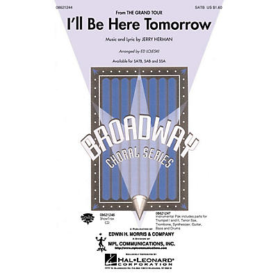 Hal Leonard I'll Be Here Tomorrow (from The Grand Tour) SSA Arranged by Ed Lojeski