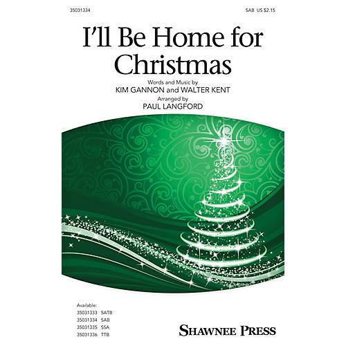 Shawnee Press I'll Be Home for Christmas SAB arranged by Paul Langford