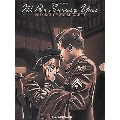 Hal Leonard I'll Be Seeing You: 50 Songs Of World War II