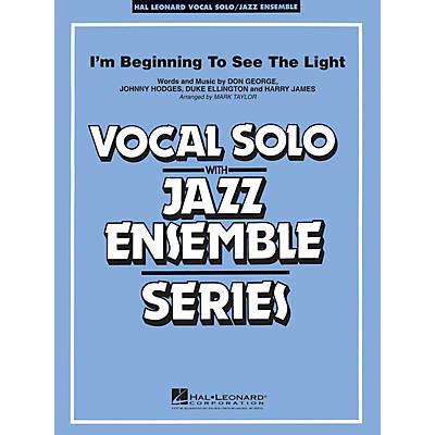 Hal Leonard I'm Beginning To See the Light (Key: C-Eb) Jazz Band Level 3-4