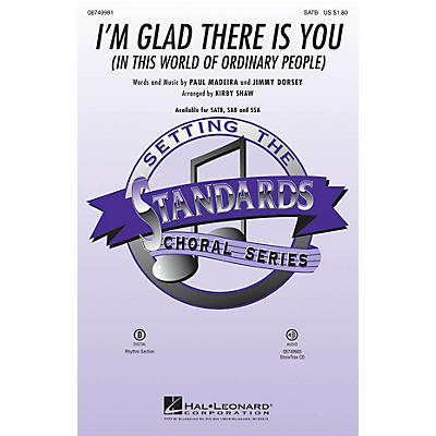 Hal Leonard I'm Glad There Is You (In This World of Ordinary People) ShowTrax CD Arranged by Kirby Shaw