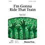 Shawnee Press I'm Gonna Ride That Train 3-Part Mixed composed by Kirby Shaw