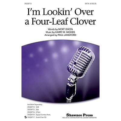 Shawnee Press I'm Looking Over A Four-leaf Clover SATB arranged by Paul Langford
