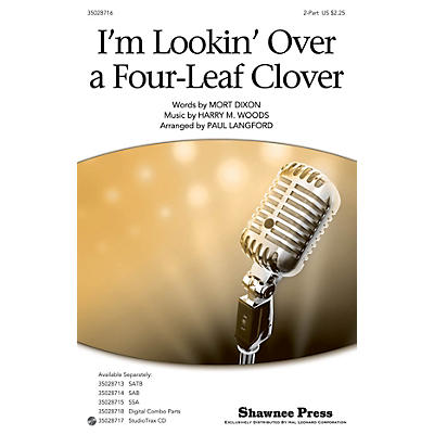 Shawnee Press I'm Looking Over a Four Leaf Clover 2-Part arranged by Paul Langford