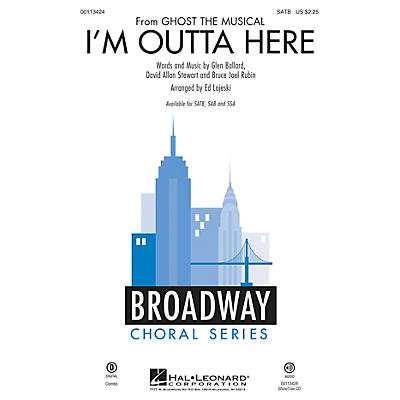 Hal Leonard I'm Outta Here (from Ghost the Musical) SATB arranged by Ed Lojeski