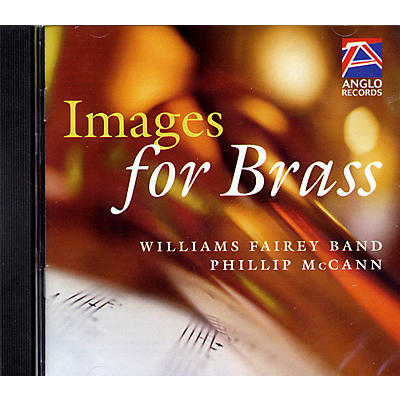 Anglo Music Press Images for Brass (Brass Band CD) Concert Band by Williams Fairey Band Composed by Phillip McCann