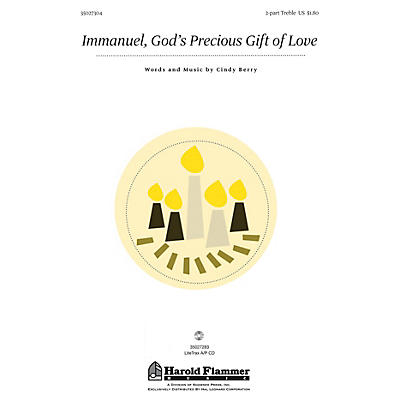 Shawnee Press Immanuel, God's Precious Gift of Love 2PT TREBLE composed by Cindy Berry