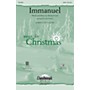 Daybreak Music Immanuel SAB by Michael Card Arranged by John Purifoy