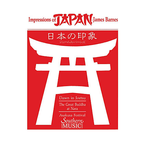 Southern Impressions of Japan Concert Band Level 5 Composed by James Barnes