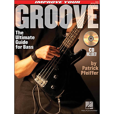 Hal Leonard Improve Your Groove (The Ultimate Guide for Bass) Book/CD