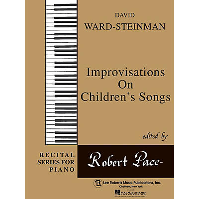 Lee Roberts Improvisation on Children's Songs Pace Piano Education Series Composed by David Ward-Steinman