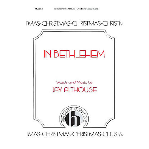 Hinshaw Music In Bethlehem SATB composed by Jay Althouse