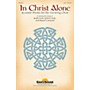 Shawnee Press In Christ Alone (Acoustic Praise for the Growing Choir) SAB composed by Keith Getty