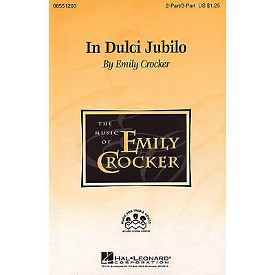 Hal Leonard In Dulci Jubilo 2 Part / 3 Part composed by Emily Crocker