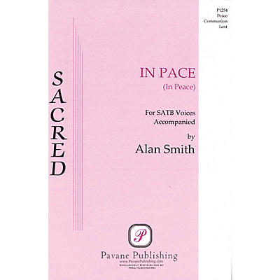PAVANE In Pace (In Peace) SATB composed by Alan Smith