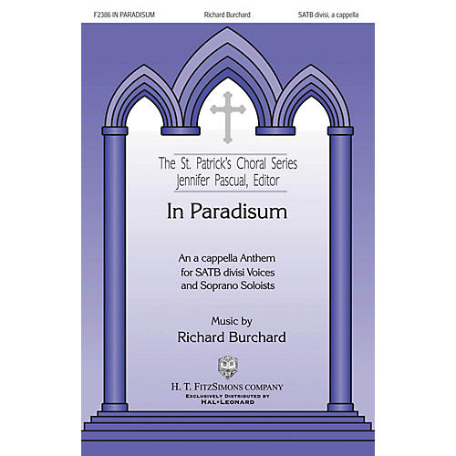 H.T. FitzSimons Company In Paradisum SATB DV A Cappella composed by Richard Burchard