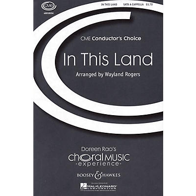 Boosey and Hawkes In This Land (CME Conductor's Choice) SATB a cappella arranged by Wayland Rogers